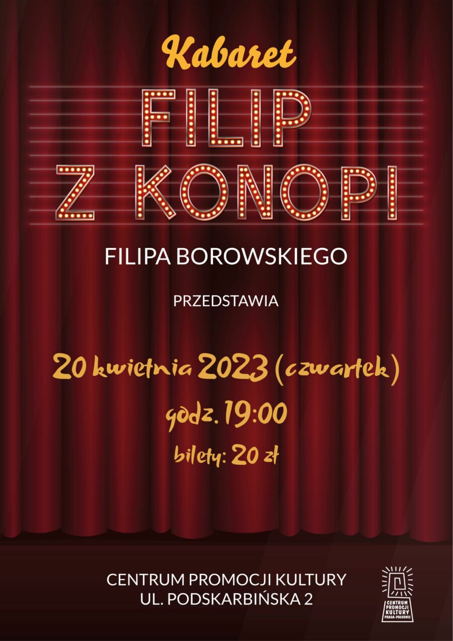 Kabaret „Filip z Konopi” Filipa Borowskiego i Jego Goście