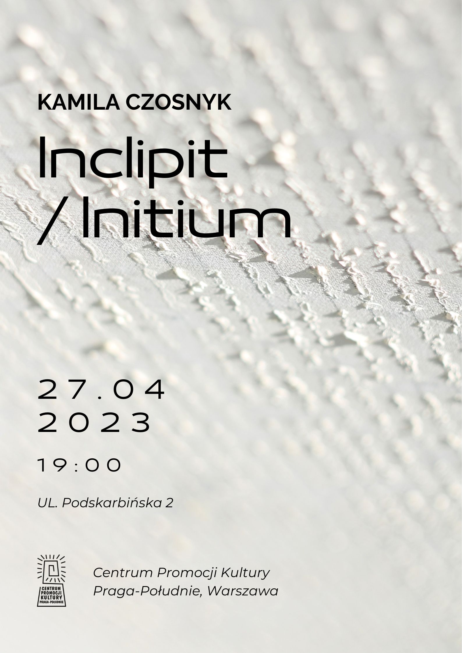 Wystawa „Inclipit / Initium” Kamili Czosnyk