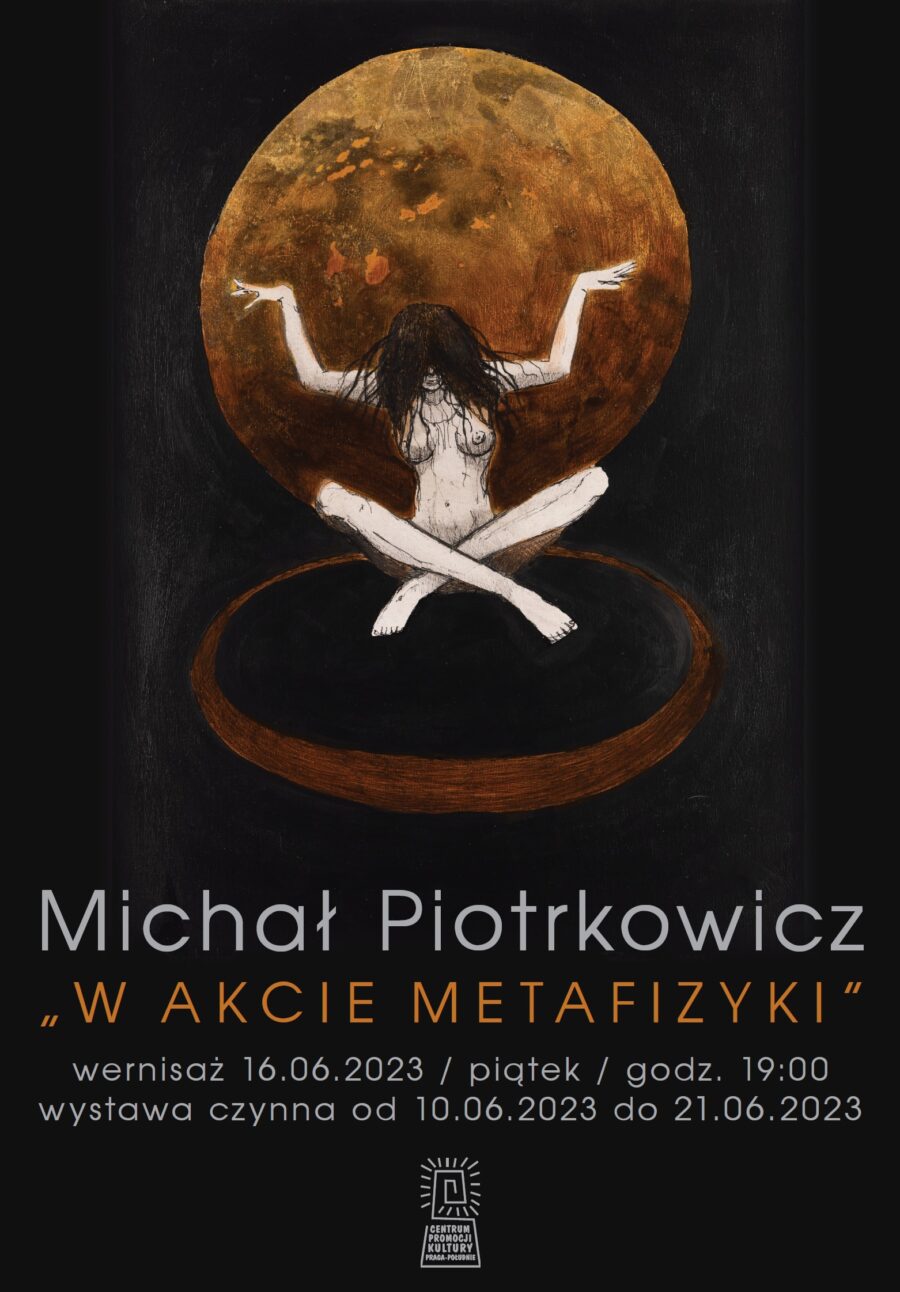 Wystawa „W Akcie Metafizyki” / Michał Piotrkowicz