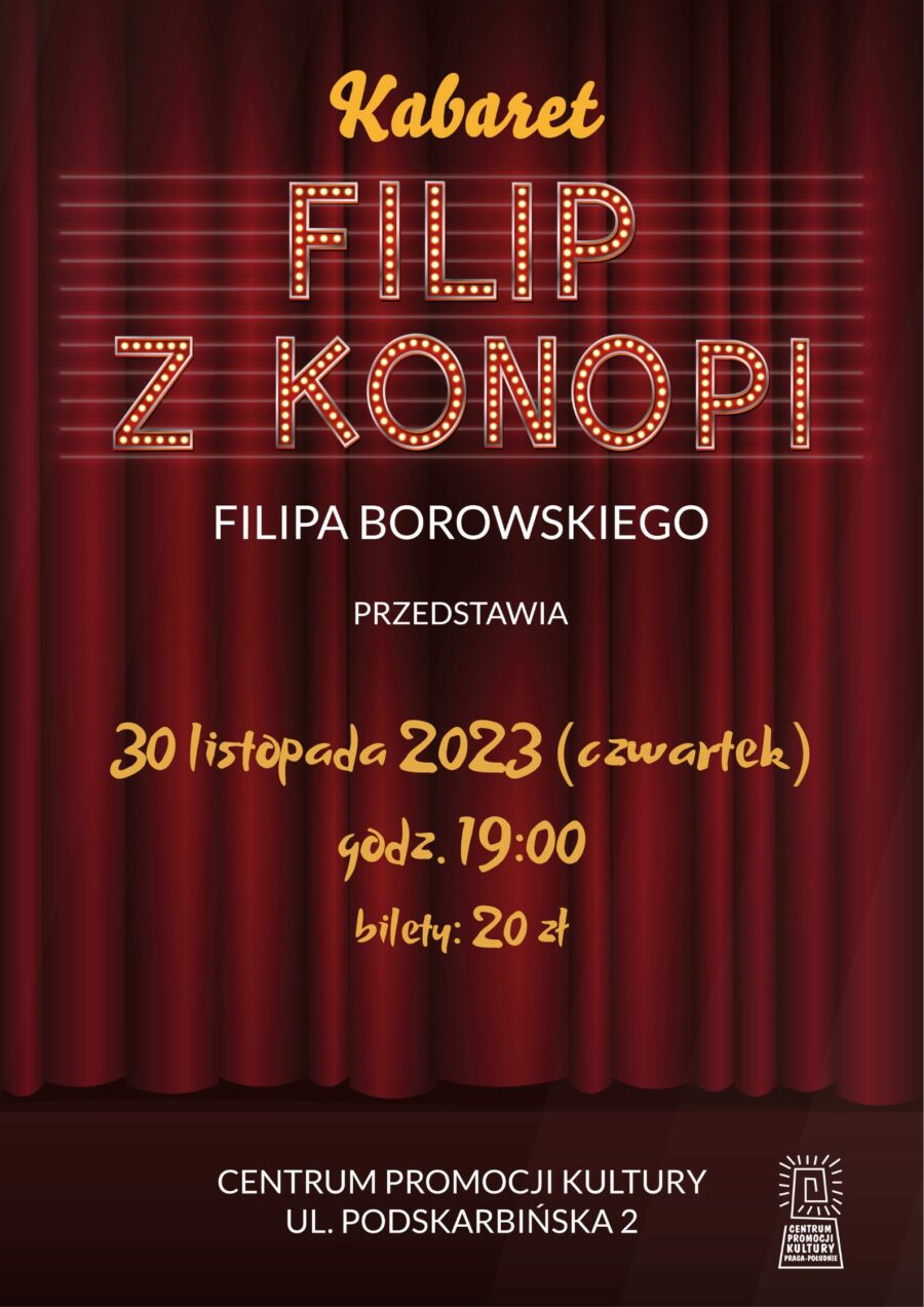Kabaret „Filip z Konopi” Filipa Borowskiego – BILETY WYPRZEDANE!