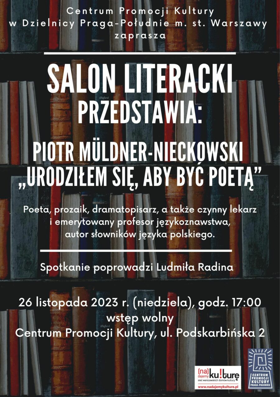Salon Literacki przedstawia: Urodziłem się, aby być poetą / Piotr Müldner-Nieckowski