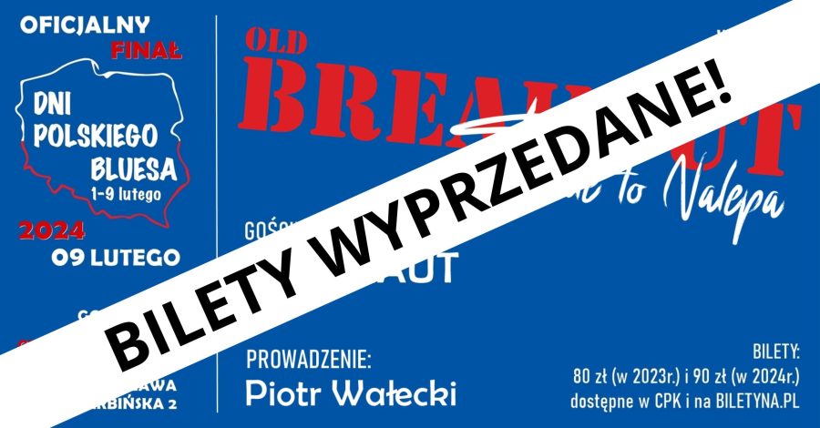 Finał DNI POLSKIEGO BLUESA: OLD BREAKOUT – Tribute to Nalepa – BILETY WYPRZEDANE!