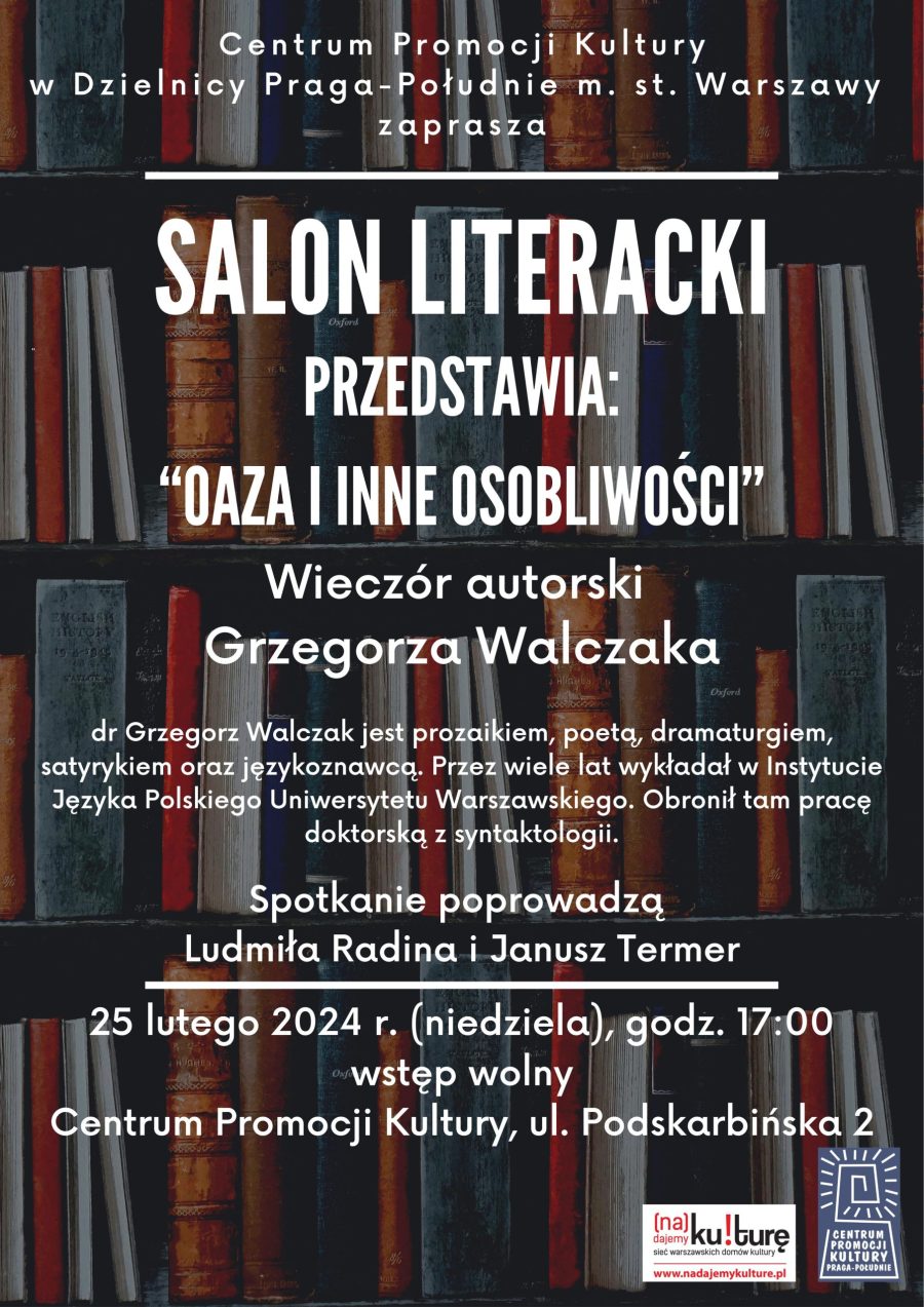 Salon Literacki przedstawia: OAZA i inne osobliwości / Grzegorz Walczak