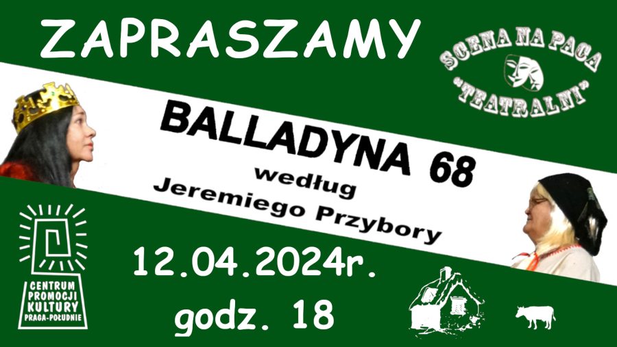 Spektakl „Balladyna 68” / Scena na Paca „Teatralni”